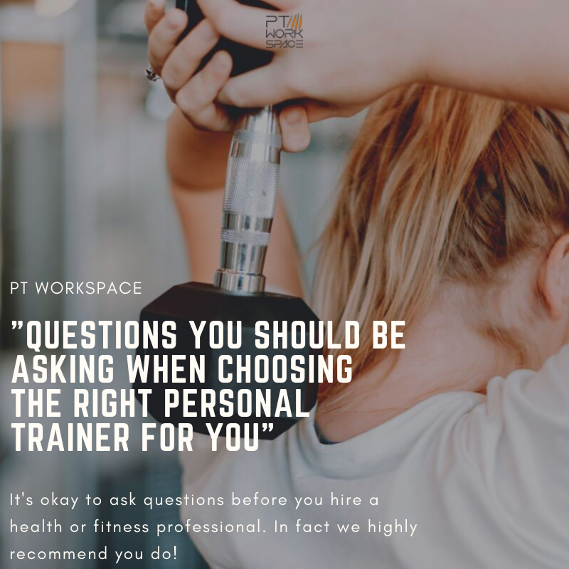 Questions you should ask when choosing the right personal trainer for you”